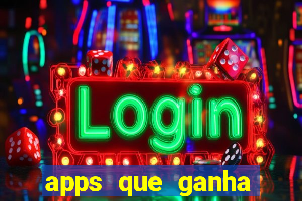 apps que ganha dinheiro jogando